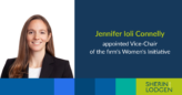 Sherin and Lodgen partner Jennifer Ioli Connelly appointed Vice-Chair of the firm’s Women’s Initiative