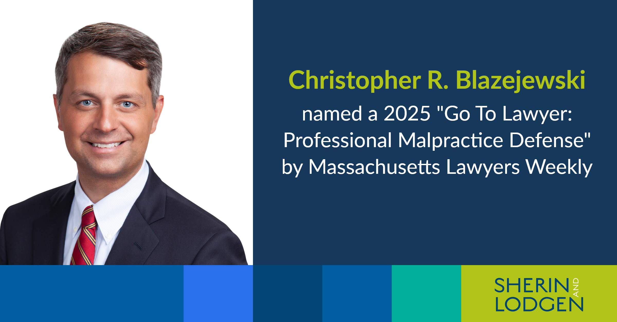 Partner Christopher R. Blazejewski named a 2025 “Go To Lawyer ...